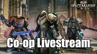 🔴Live - Warhammer 40K: Space Marine 2 - FOR THE EMPEROR
