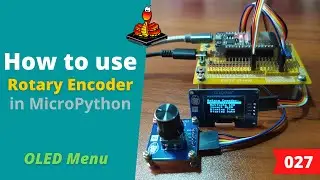 027 - MicroPython TechNotes: Rotary Encoder