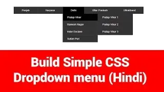 Build Simple CSS Dropdown menu Hindi (ड्रॉप डाउन मेनू बनाने हिन्दी Mein)
