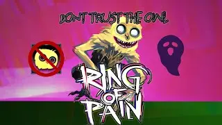 Counting On the Owl for Survival in Ring Of Pain