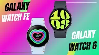 Samsung Galaxy Watch FE vs Galaxy Watch 6