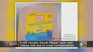 Kraft issues recall of Oscar Mayer ham and cheese loaf