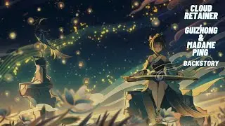 Cloud Retainer, Guizhong & Madame Ping Backstory Cutscene | The Exquisite Night Chimes 3.4