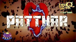Patthar - ishQ Bector ft Clay Osiris