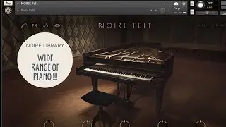 Noire Library part 2 | Best wider range of piano | Kontakt Piano Library
