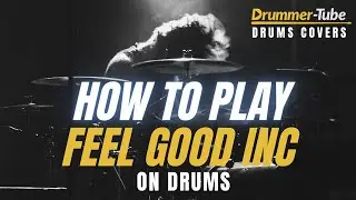 How to play Feel Good Inc (The Gorillaz) on drums | Feel Good Inc drum cover