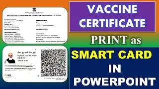 How To Make CoWin Vaccine Certificate को Smart Card में कैसे बनायें | Print CoWin certificate in ppt