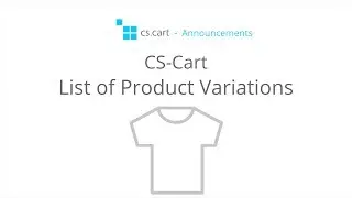 CS-Cart Announcements — List of Product Variations