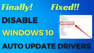 Stop Automatic Driver Updates on Windows 10 | How to Disable Drivers Update in Windows 10