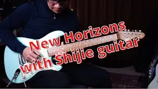 New Horizons with Shijie guitar