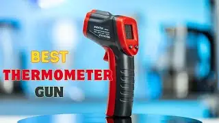 Best Thermometer Gun - Infrared Thermometer Heat Gun
