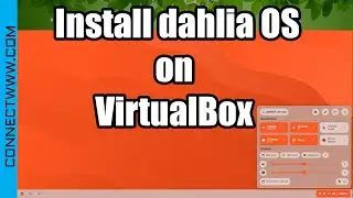 How to Install dahliaOS on VirtualBox | Based on Google's Fuchsia OS & Linux