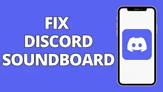 Discord Soundboard Not Showing Up In Server | How to Use Soundboard on Discord