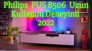 Philips TV Kullanıcı Deneyimi PUS 8506 - Uzun kullanım deneyimi