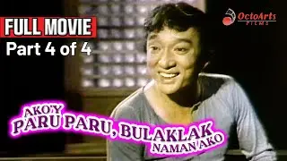 AKO'Y PARU PARO, BULAKLAK NAMAN AKO! (1973) | Part 4 of 4 | Dolphy, Rosanna Ortiz, Panchito