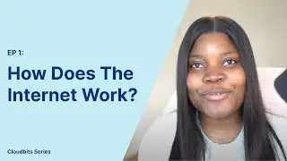 How Does The Internet Work? - #Cloudbits Episode 1