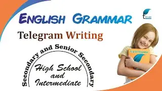 English Grammar for the Class 9 and 10 Topic Telegram Writing - Writing Skills Series.