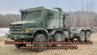 Mercedes Benz Introduces New Zetros 8x8 Trucks which will be at Eurosatory 2024