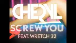 Cheryl - Screw you (EXPLICIT)