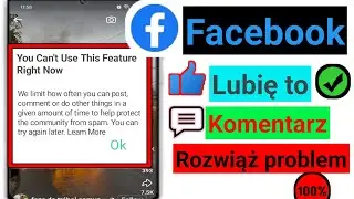 Napraw Nie Możesz Teraz Użyć Tej Funkcji Facebook Like Comment Błąd Rozwiąż Problem 2024।