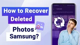 How to Recover Deleted Photos Samsung?