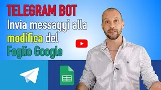 Telegram Bot: invia messaggi alla modifica del Foglio Google con Apps Script