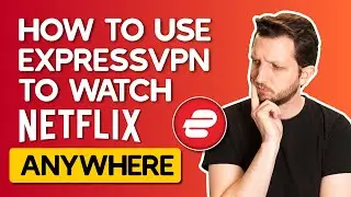 How to Use ExpressVPN to Watch Netflix Anywhere in 2024