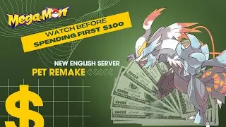 Watch before spending first $100 in Megamon Private Server English