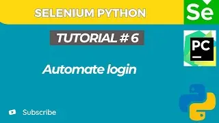 Selenium WebDriver with Python tutorial 5 | How to automate Login using Selenium WebDriver