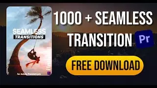 1000+ Cinematic Seamless Transitions Free Download | Tech Nestology