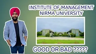NIRMA University Institute Of Management || IMNU || Good OR Bad ???????