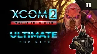 Нео-Самурай всех порубил   |   XCOM 2 LWOTC Ultimate. Полное прохождение - 11
