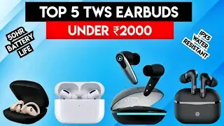 Top 5 Best TWS Earbuds Under ₹2000 in 2022 | Best TWS Earbuds Under 2000 | TWS Under 2000