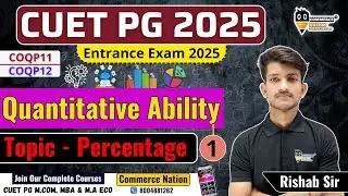 Percentage  Lec - 1 || CUET Quantitative Ability || CUET MBA/ LLB Entrance 2025 || COQP11 | COQP12