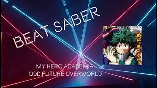 Beat Saber: My Hero Academia ODD FUTURE - UVERworld