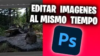COMO EDITAR IMAGENES AL MISMO TIEMPO EN PHOTOSHOP