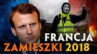 ŻÓŁTE KAMIZELKI a ZAMIESZKI we FRANCJI! O co chodzi?
