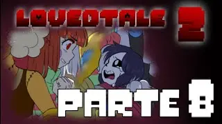 LOVEDTALE 2 (Película) - PARTE 8