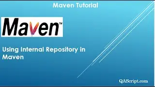 Maven Tutorial - Using Internal Repository in Maven
