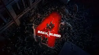 Back 4 Blood Beta - First 10 Minutes