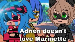 Adrien Doesn't Love Marinette ❤️‍🔥 - Gacha Club Life Short Story