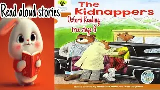 The kidnappers Story | Oxford Reading tree Stage 8| English Stories | Biff Chip and Kipper Stories