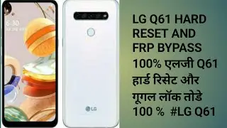 LG Q61 HARD RESET FRP BYPASS, Pattern, Password  एलजी Q61 हार्ड रिसेट गूगल लॉक तोडे 1000% #LGQ61
