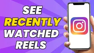 How To See Recently Watched Reels On Instagram - Full Guide (2023)