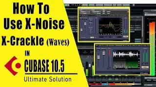How To Reduce noise | Using Waves Plugin | X-Noise | X-Crackle | Cubase | In Hindi