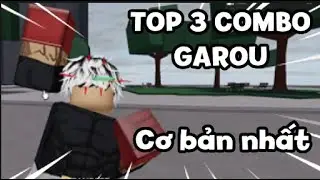 TOP 3 Combo Garou CƠ BẢN và ĐƠN GIẢN nhất cho người mới chơi Garou | The Strongest Battleground