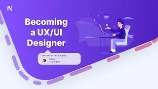 Becoming a User Experience / User Interface (UX/UI) Designer