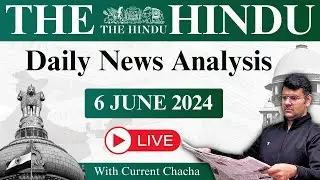 The Hindu Daily News Analysis | 6 June 2024 | Current Affairs Today | Unacademy UPSC