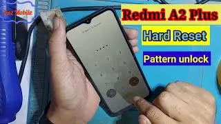 Redmi A2 Plus Hard Reset Pattern unlock | Redmi A2+ password pin code reset full format