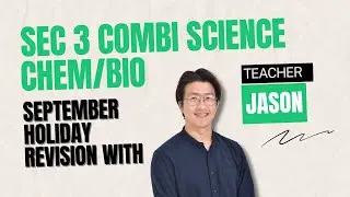 Sec 3 Combined Science Chem/Bio September Holiday Revision Class